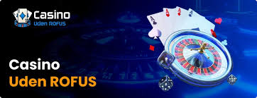Spil Casino Uden om Rofus Muligheder og Fordele Spil Casino Uden om Rofus Muligheder og Fordele