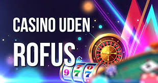 Udenlandsk Casino Uden Rufus En Guide til Spillets Verden