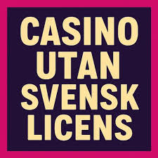 Casino Utan Svensk Licens En Djupdykning i Spelvärlden 773959613