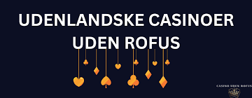 Gambling Uden Rufus En Guide til Online Spil Uden Begrænsninger