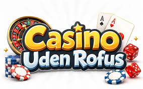 Udenlandske Casinoer Uden ROFUS En Udforskning af Mulighederne